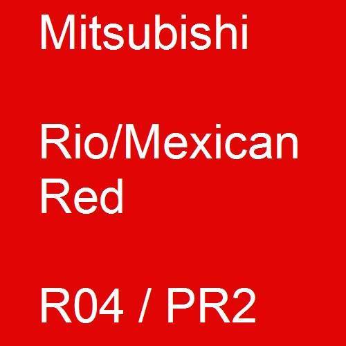 Mitsubishi, Rio/Mexican Red, R04 / PR2.